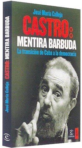 Castro, mentira barbuda. La transición de Cuba a la democracia Books