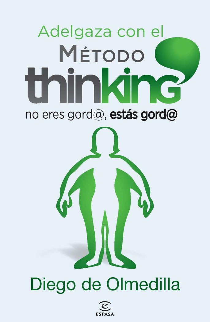 Adelgaza con el Método Thinking: No eres gord@, estás gord@ book