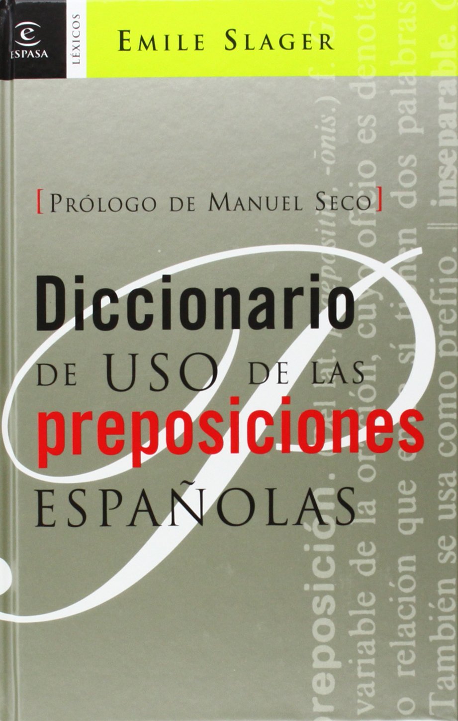 Diccionario de uso de las preposiciones españolas Non-fiction