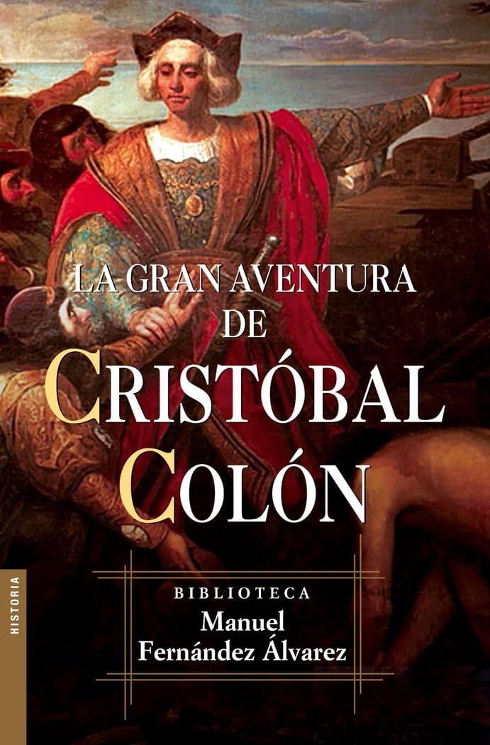 La gran aventura de Cristóbal Colón (Biblioteca Manuel Fernández Álvarez, Band 4) Books