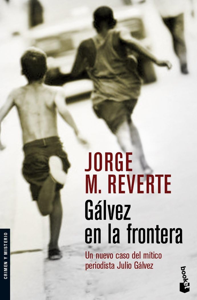 Gálvez en la frontera (Crimen y misterio, Band 1) Contemporary literature