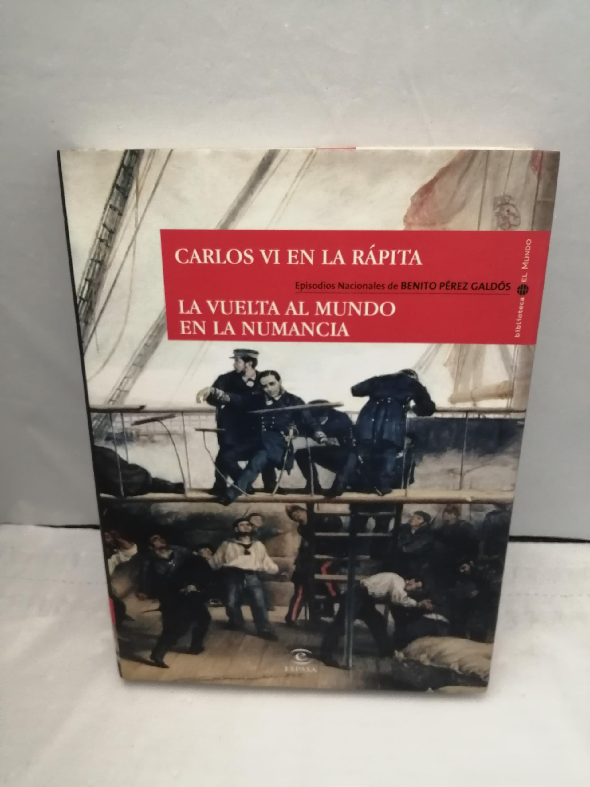 CARLOS VI EN LA RÁPITA // LA VUELTA LA MUNDO EN LA NUMANCIA book