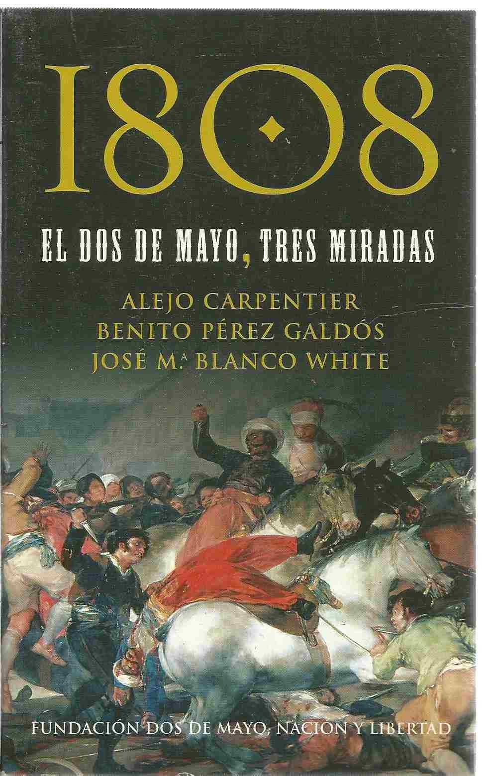 1808, el dos de mayo, tres miradas (Fundación Dos de Mayo) Books