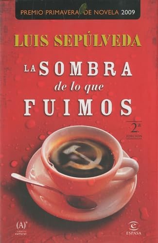 La sombra de los que fuimos (ESPASA NARRATIVA) Contemporary literature