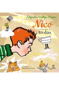 Nico y el montón de trolas (LIBROS INFANTILES Y JUVENILES) Children's books