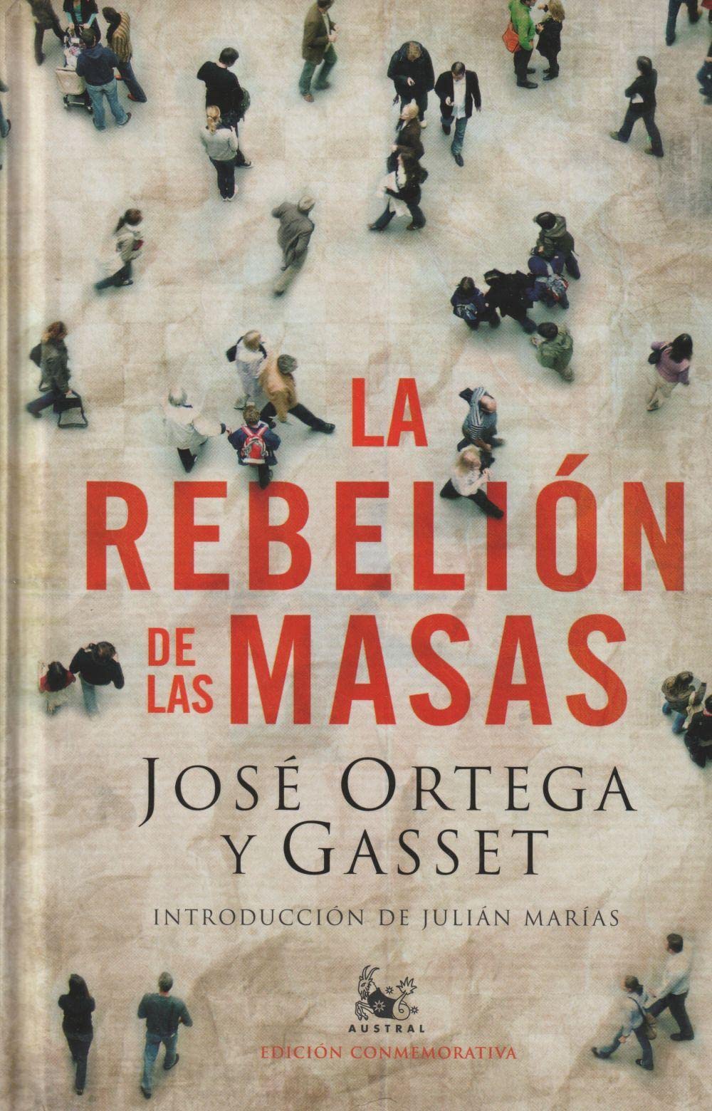 La rebelion de las masas (AUSTRAL EDICIONES ESPECIALES, Band 1) Philosophy