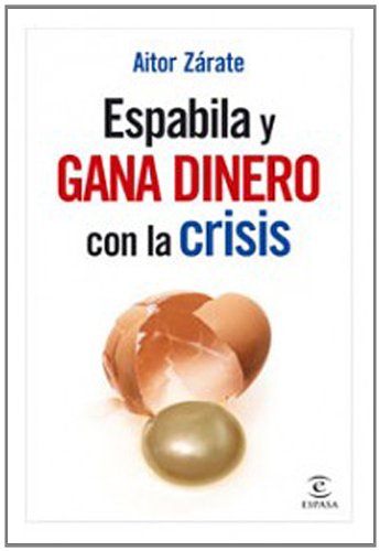Espabila y gana dinero con la crisis (FUERA DE COLECCIÓN Y ONE SHOT) Business & Technology