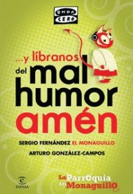 Y líbranos del mal humor, amén : la parroquia del Monaguillo Books