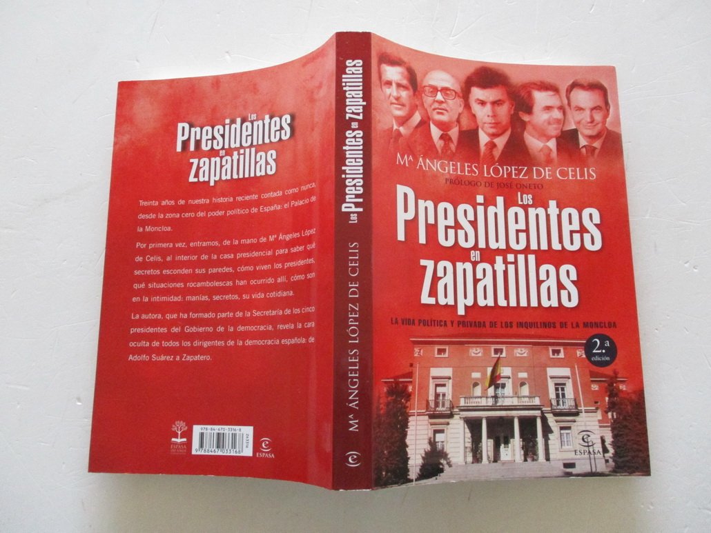 Los presidentes en zapatillas: La vida política y privada de los inquilinos de la Moncloa (ESPASA FORUM, Band 1) Books