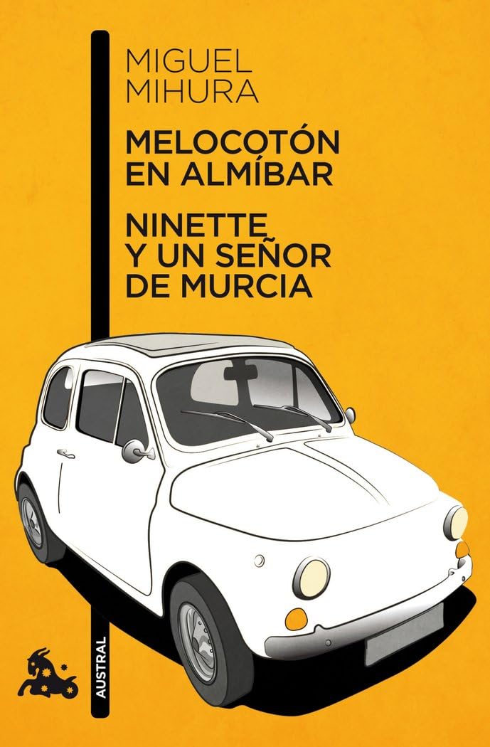 Melocotón en almíbar ; Ninette y un señor de Murcia Non-fiction