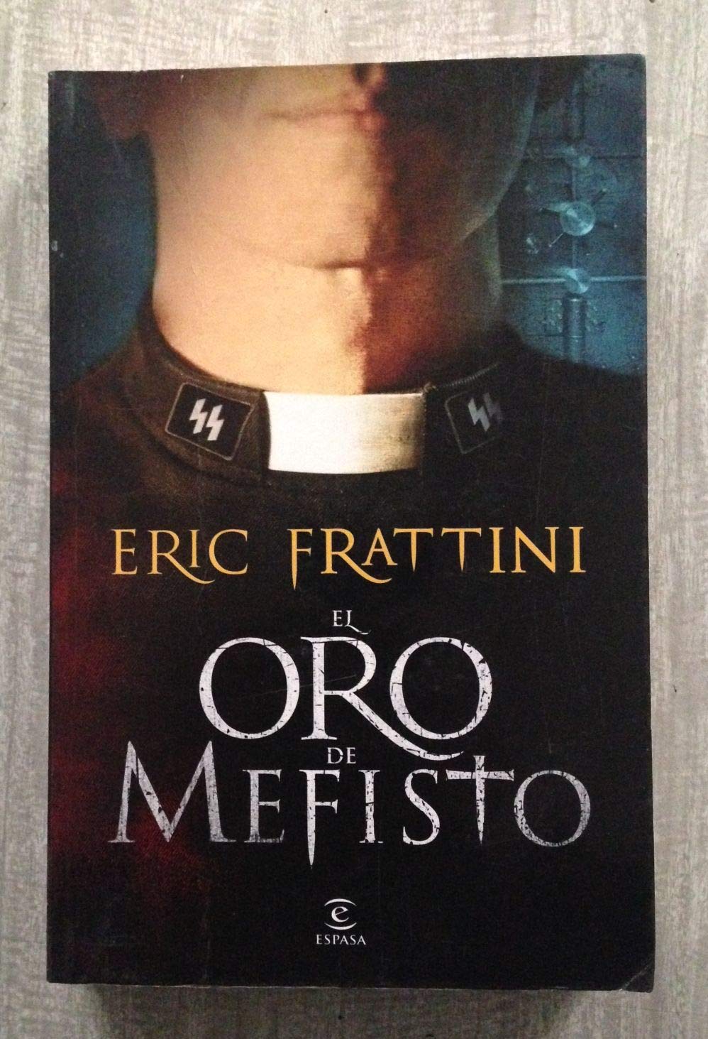 El oro de Mefisto (ESPASA NARRATIVA, Band 1) Contemporary literature