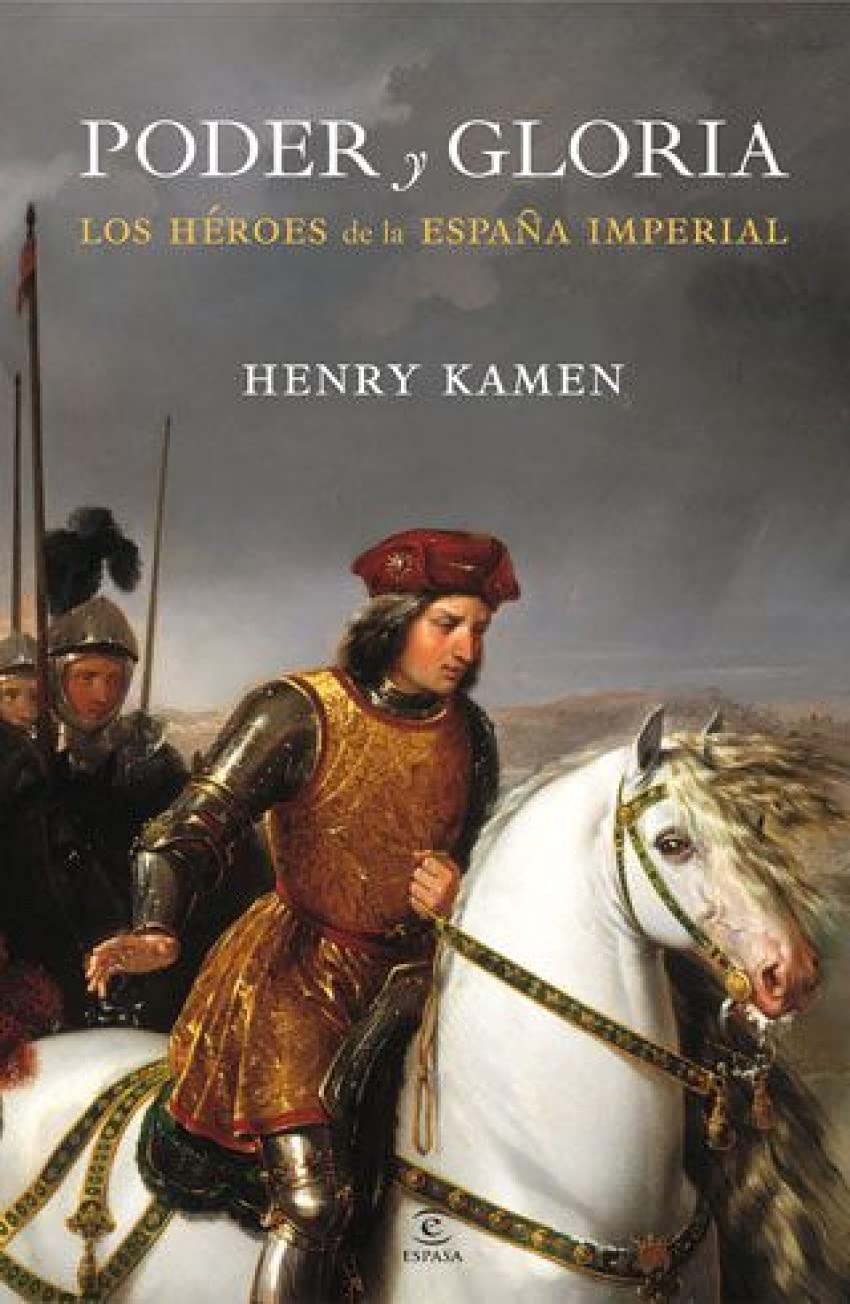 Poder y gloria. Los héroes de la España imperial: Los héroes de la España Imperial book