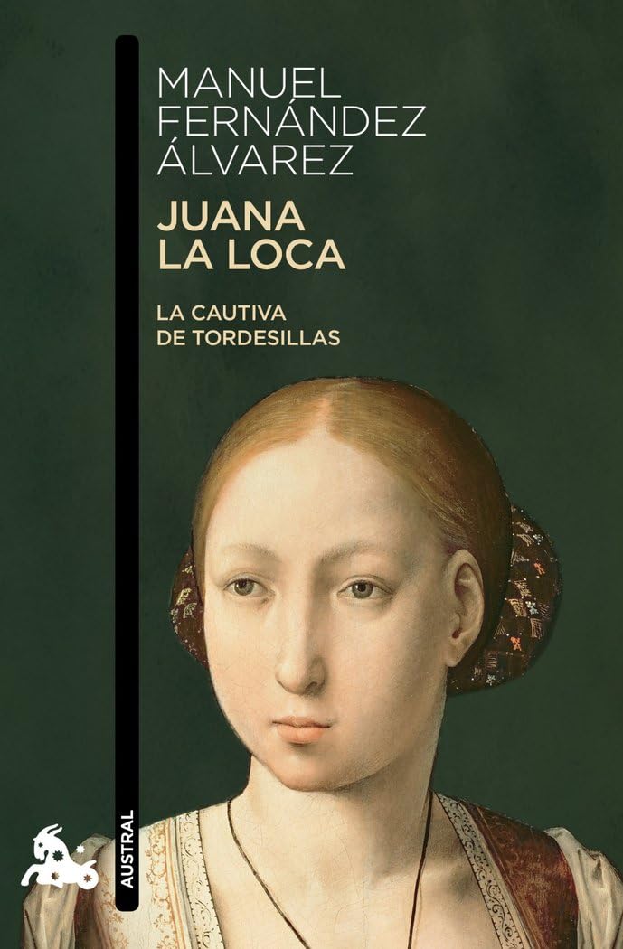 Juana la Loca: La cautiva de Tordesillas (Contemporánea, Band 1) Books