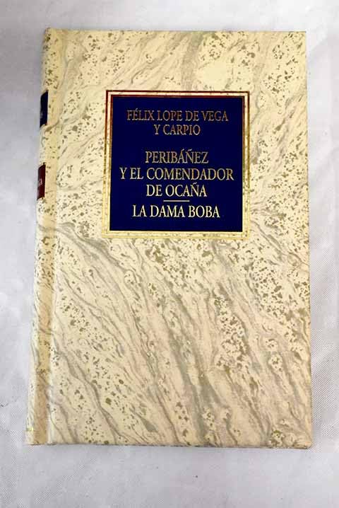 Peribáñez y el comendador de Ocaña ; La dama boba book
