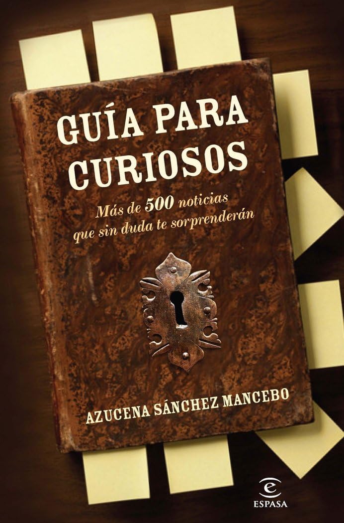 Guía para curiosos: Más de 500 anécdotas que sin duda le sorprenderán book