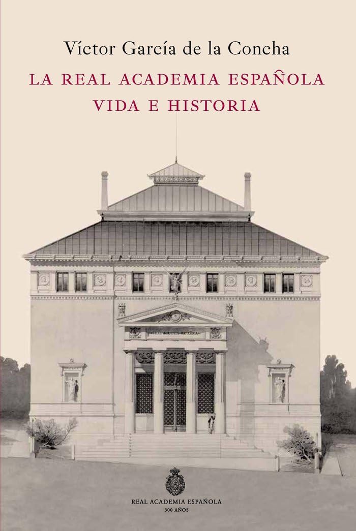 La Real Academia Espanola: Vida E Historia book