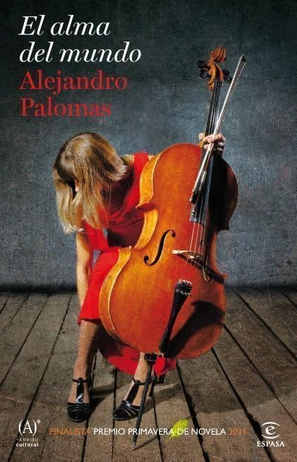 El alma del mundo: Finalista Premio Primavera de Novela 2011 (ESPASA NARRATIVA) Contemporary literature