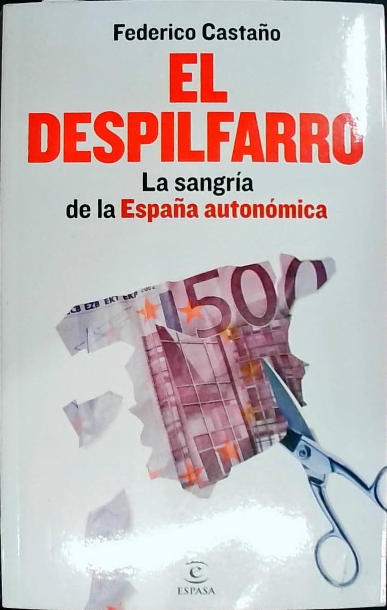 El despilfarro: La sangría de la España autonómica book