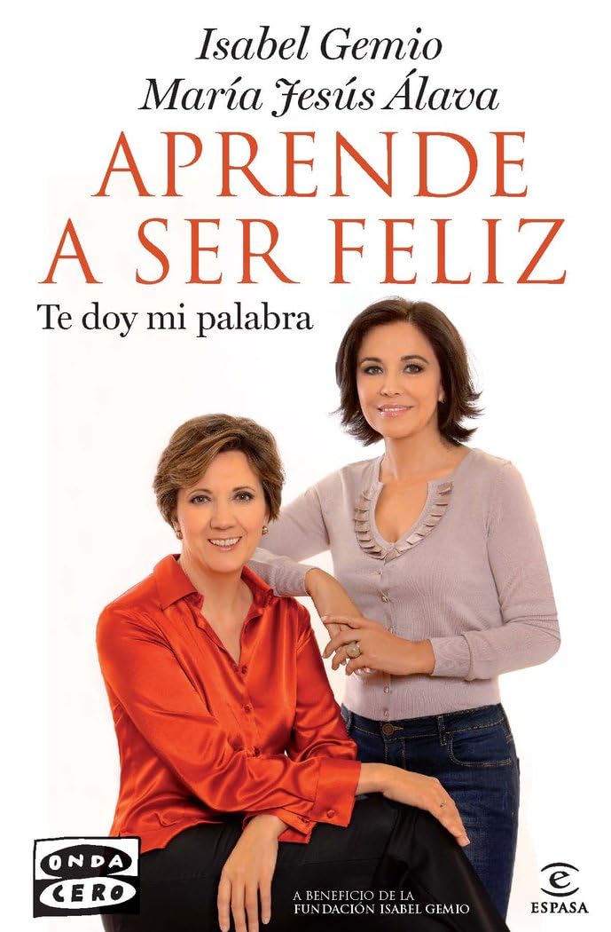 Aprende a ser feliz: Te doy mi palabra book