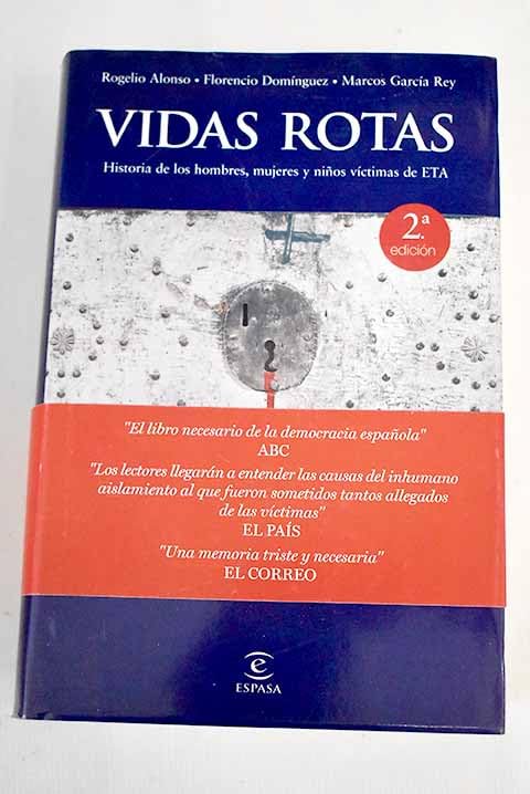 Vidas rotas: historia de los hombres, mujeres y niños víctimas de ETA Books