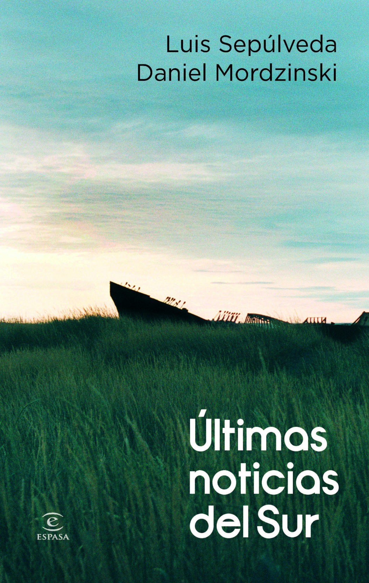 Últimas noticias del sur (ESPASA NARRATIVA) Contemporary literature