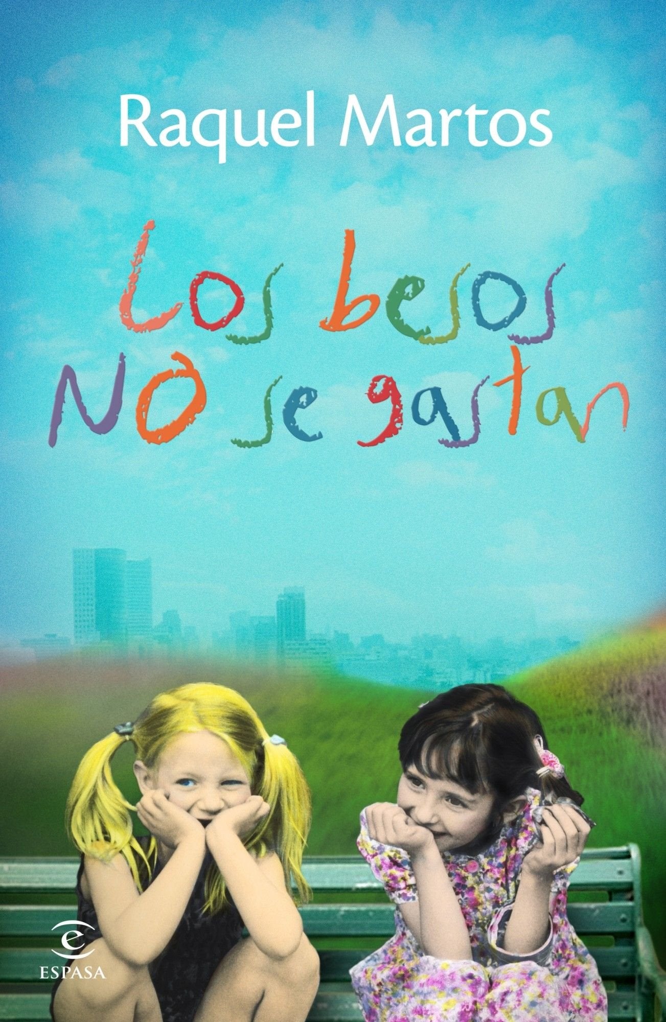 Los besos no se gastan (ESPASA NARRATIVA) Contemporary literature