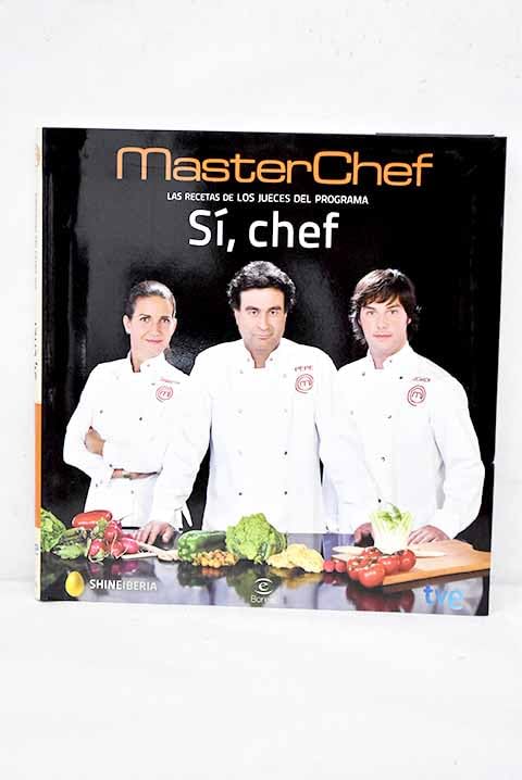Product Image: Sí, chef: Masterchef : las recetas de los jueces del programa