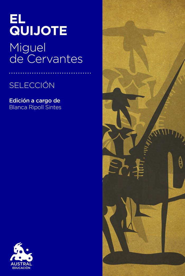 El Quijote: Edición a cargo de Blanca Ripoll Sintes (Austral Educación) Classics