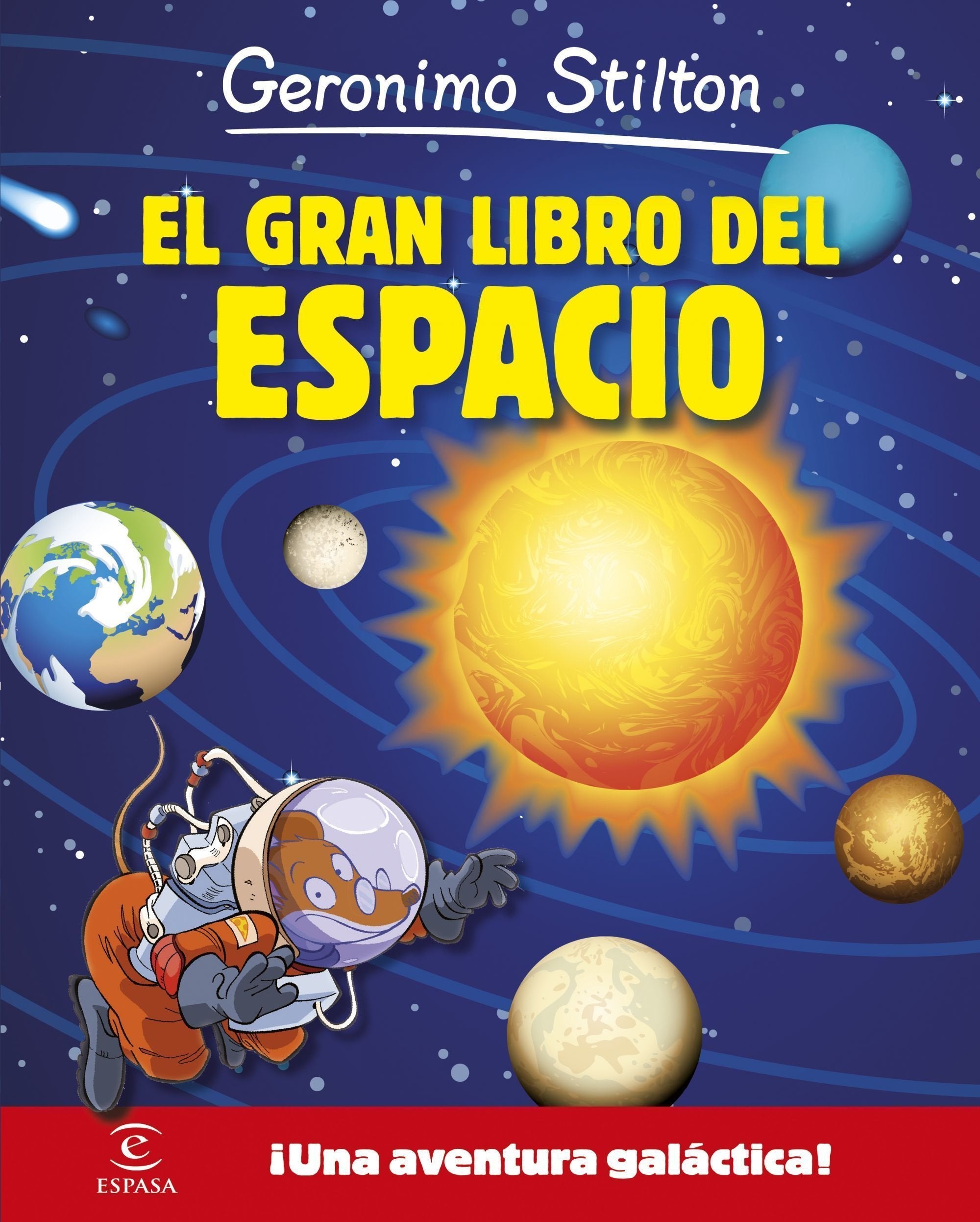Geronimo Stilton. El gran libro del espacio : ¡una aventura galáctica! Social Sciences