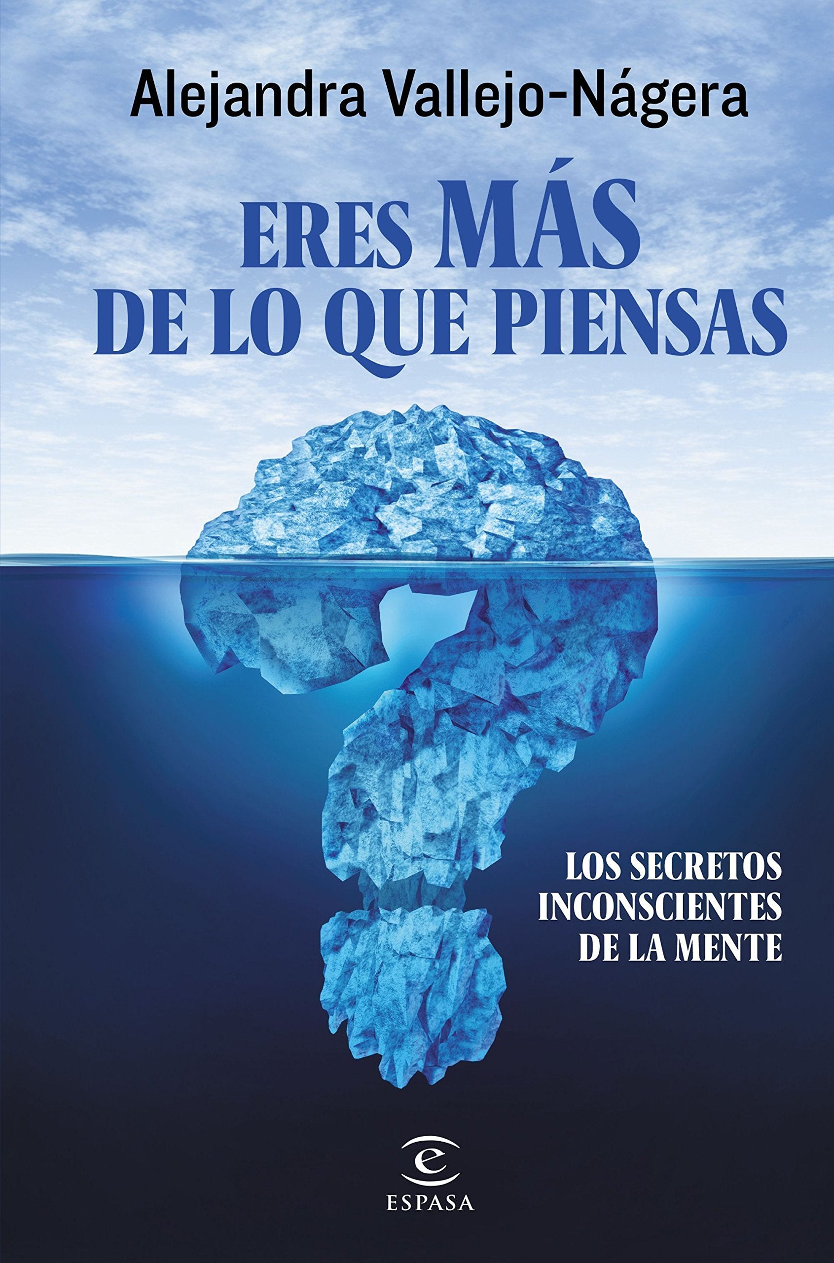 Eres más de lo que piensas: Los secretos inconscientes de la mente book