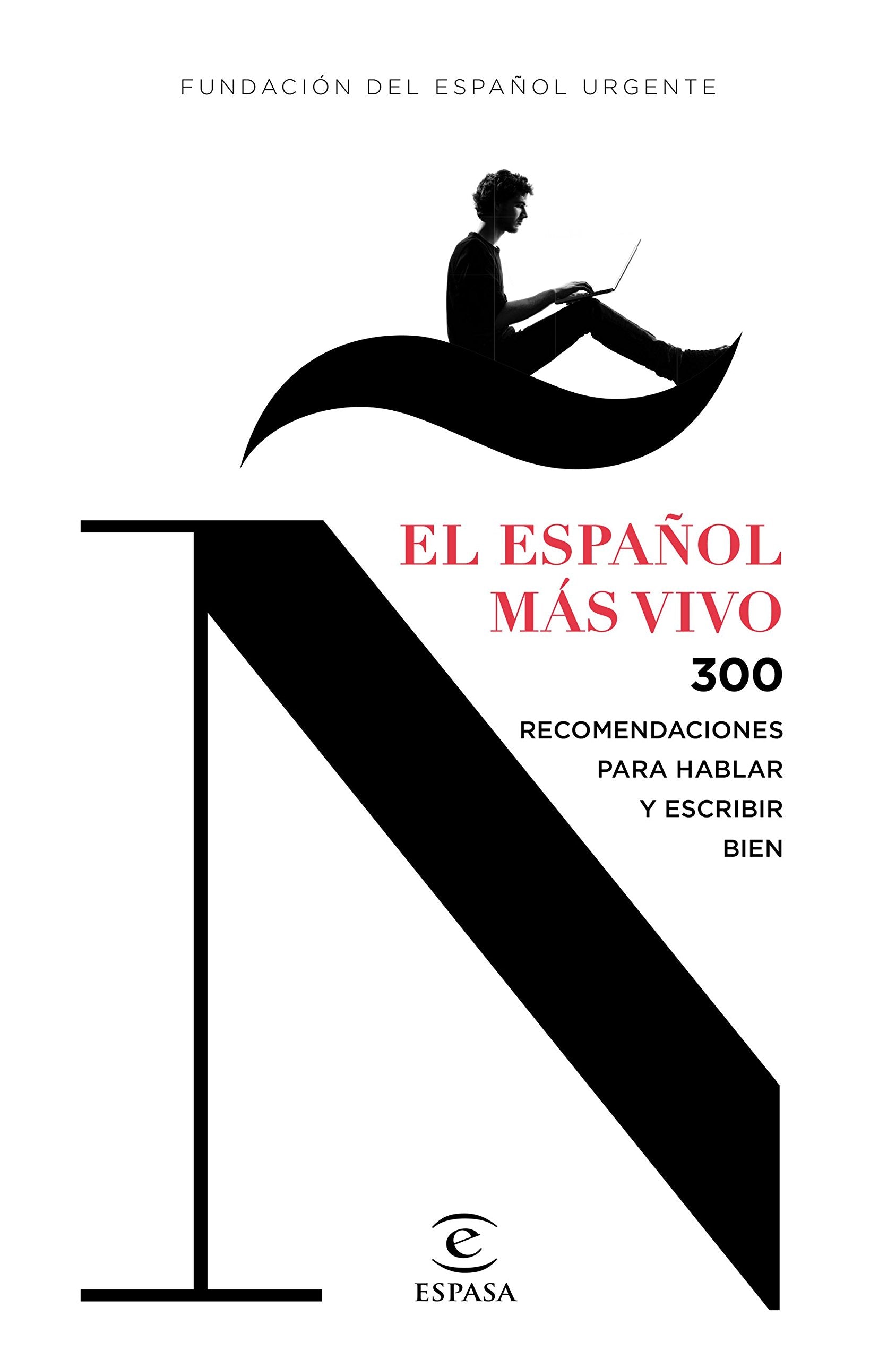 El español más vivo: 300 recomendaciones para hablar y escribir bien book