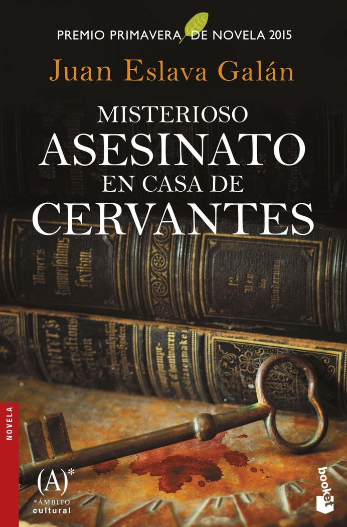 Misterioso asesinato en casa de Cervantes: Premio Primavera de Novela 2015 Contemporary literature