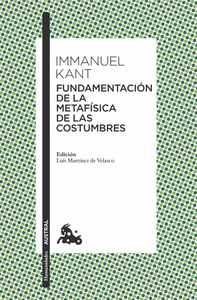 Fundamentación de la metafísica de las costumbres (Clásica) Philosophy