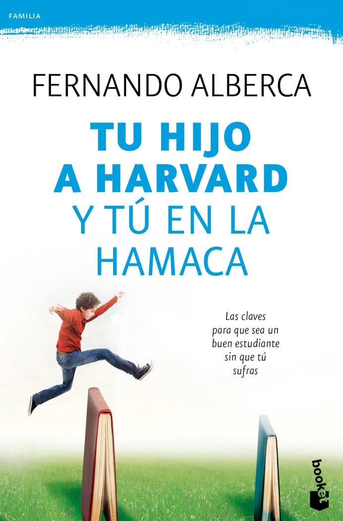 Tu hijo a Harvard y tú en la hamaca book