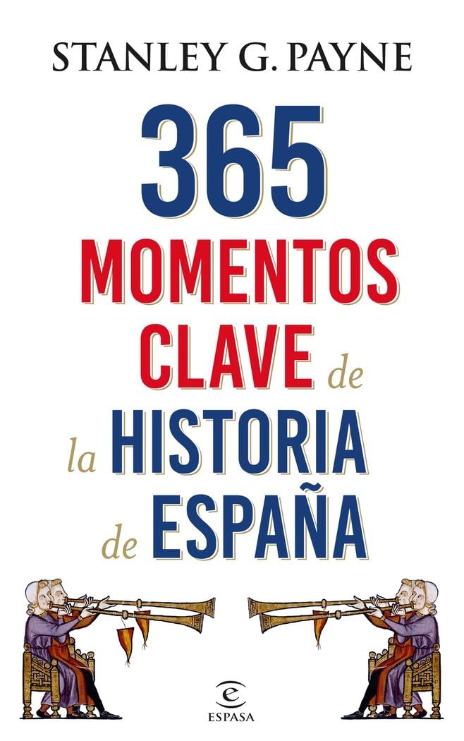 365 momentos clave de la historia de España (Fuera de colección) Books