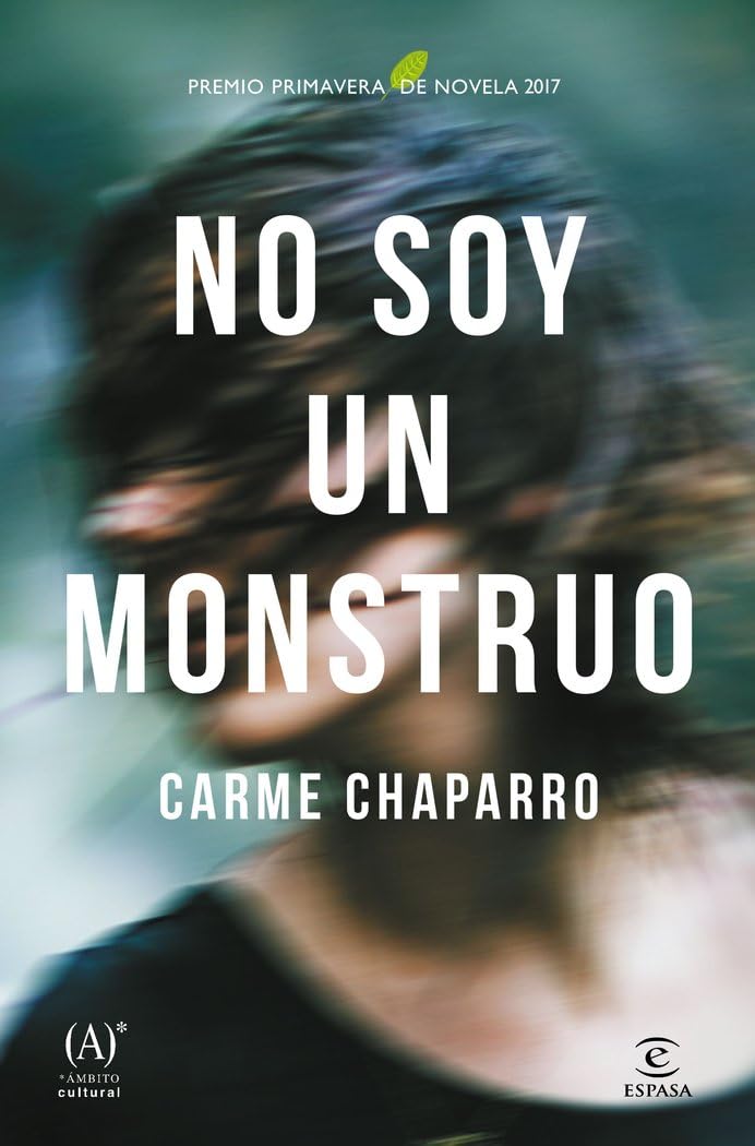 No soy un monstruo: Premio primavera de novela 2017 book