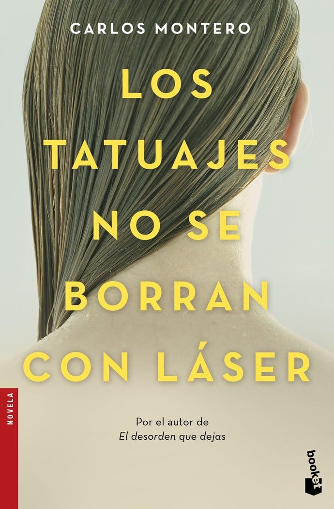 Los tatuajes no se borran con láser (Novela) Contemporary literature