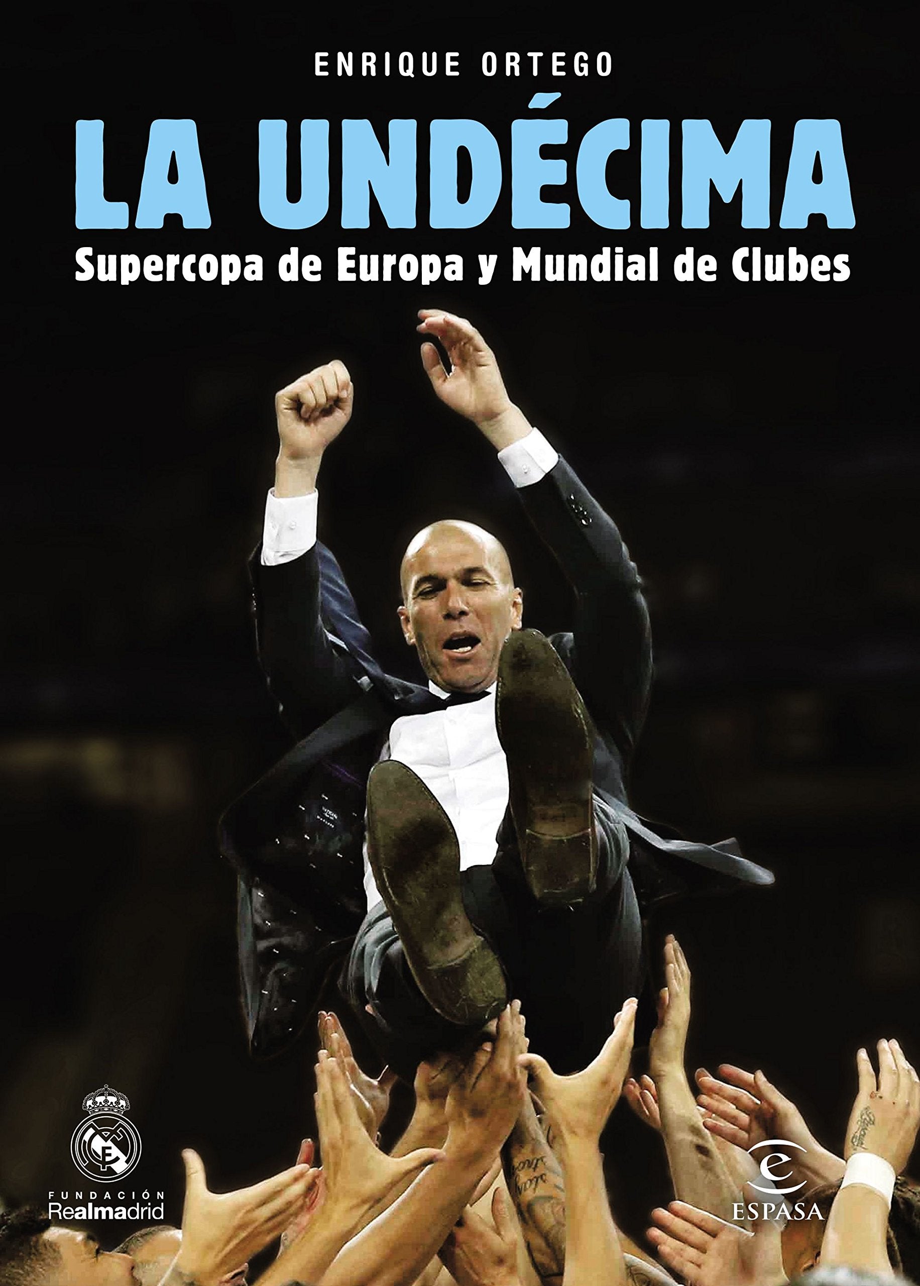 La Undécima: Supercopa de Europa y Mundial de Clubes book