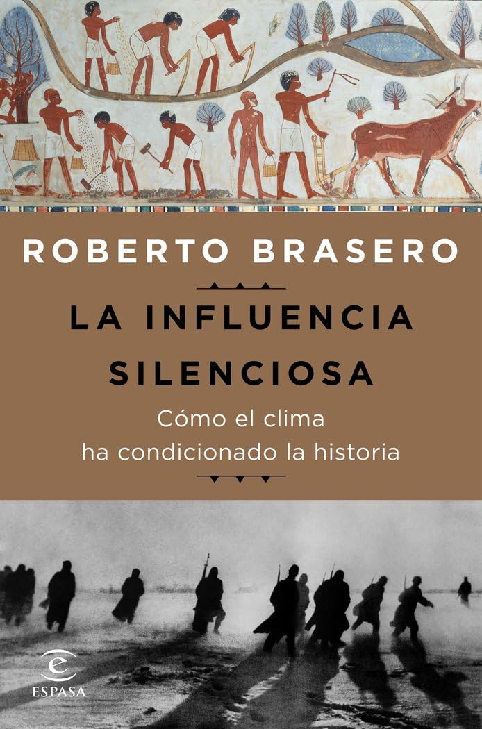 La influencia silenciosa. Cómo el clima ha condicionado la historia book