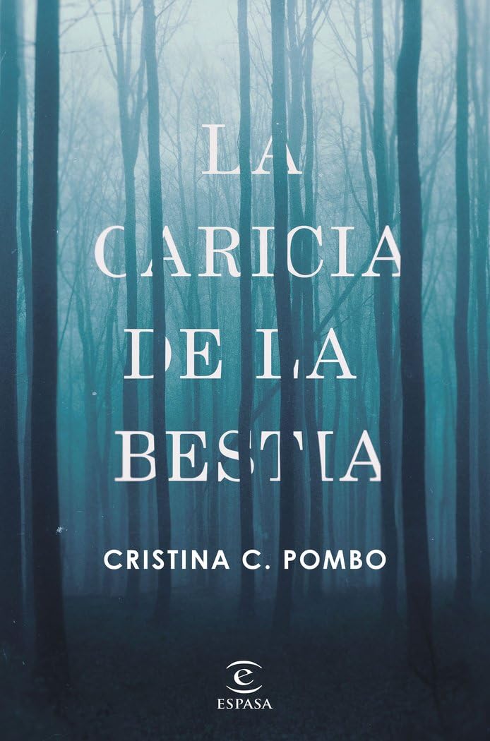 La caricia de la bestia (ESPASA NARRATIVA) Contemporary literature