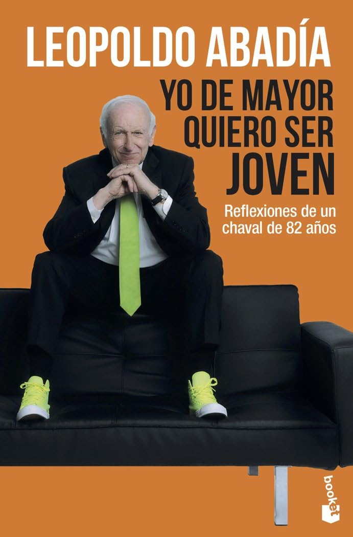 Yo de mayor quiero ser joven : reflexiones de un chaval de 82 años Books