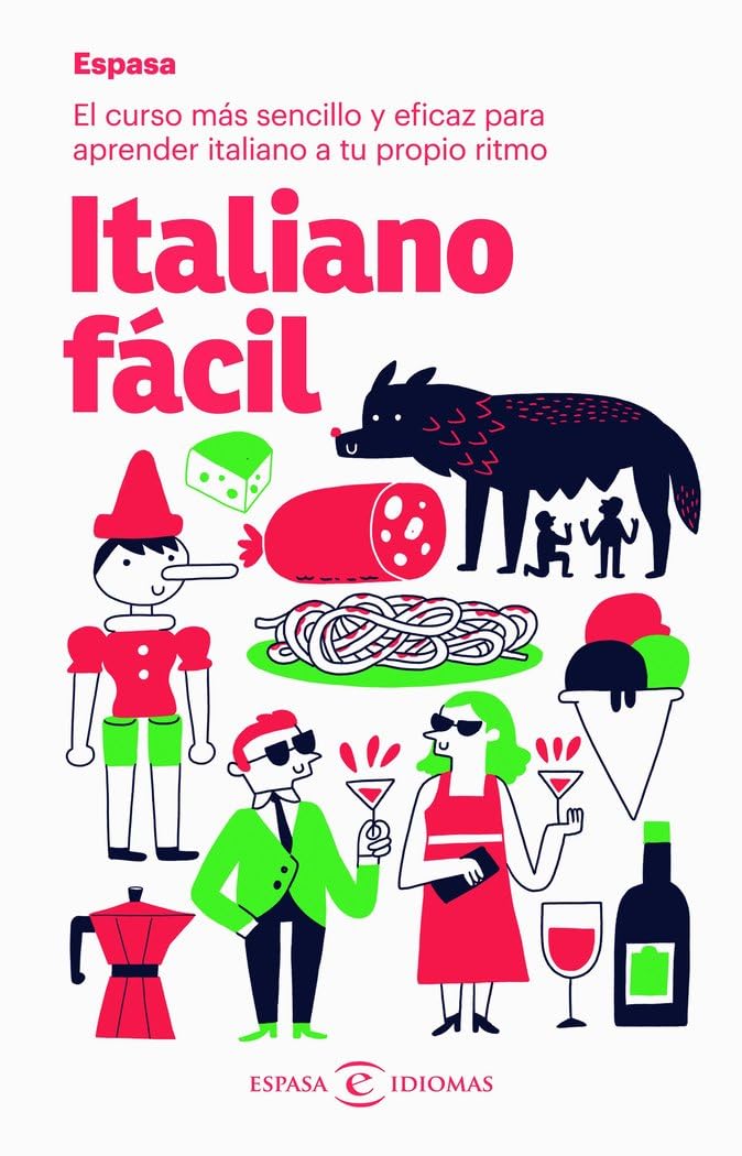 Italiano fácil: El curso más sencillo y eficaz para aprender italiano a tu propio ritmo (Espasa Idiomas) Foreign Languages ​​& Dictionaries