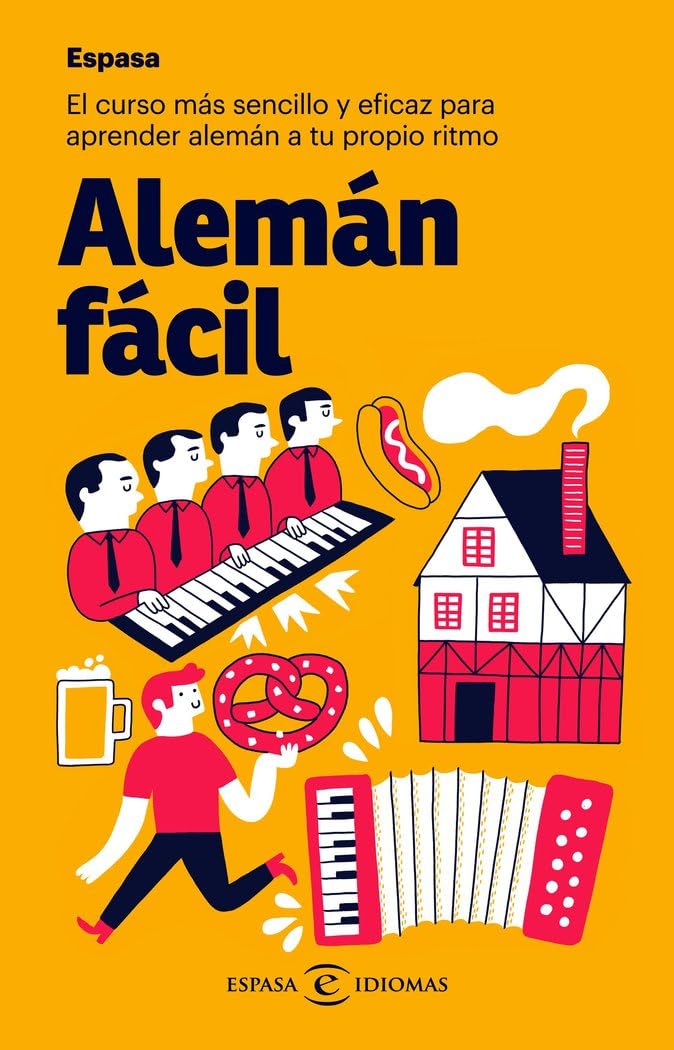 Alemán fácil : el curso más sencillo y eficaz para aprender alemán a tu propio ritmo (Espasa Idiomas) Leisure, Home & Garden