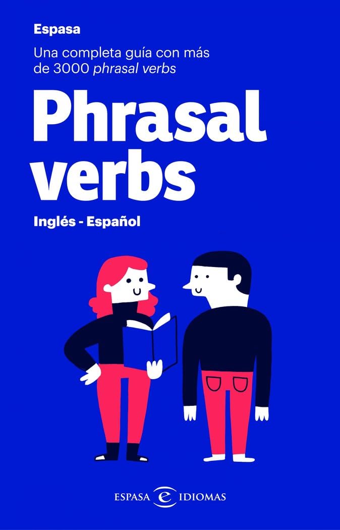 Phrasal verbs. Inglés - Español: Una completa guía con más de 3000 phrasal verbs book