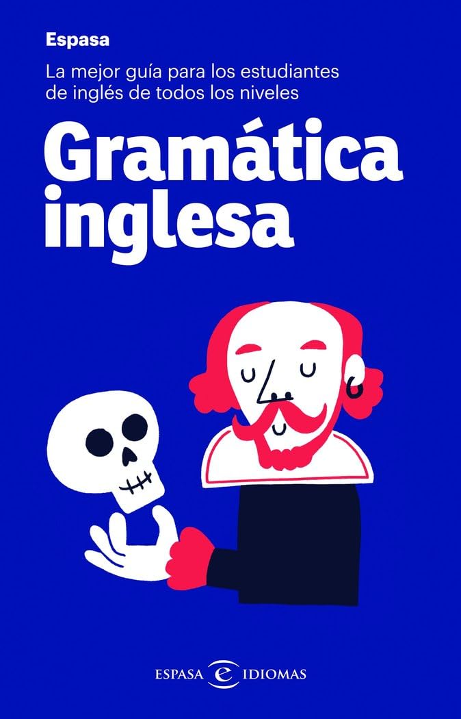 Gramática inglesa: La mejor guía para estudiantes de inglés de todos los niveles (Espasa Idiomas) Foreign Languages ​​& Dictionaries