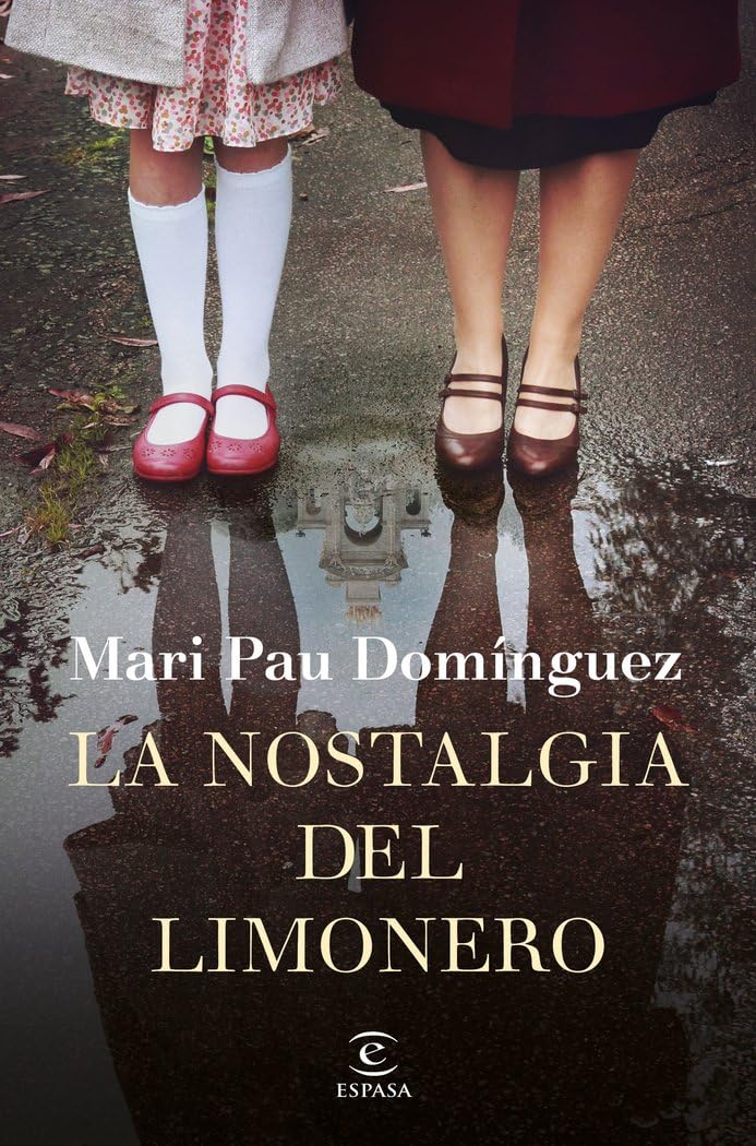 La nostalgia del limonero (ESPASA NARRATIVA) Contemporary literature