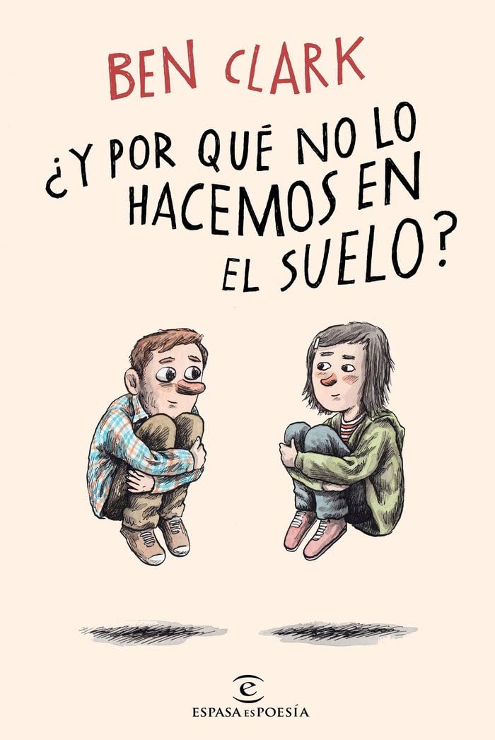 ¿Y por qué no lo hacemos en el suelo? (ESPASAesPOESÍA) Poetry