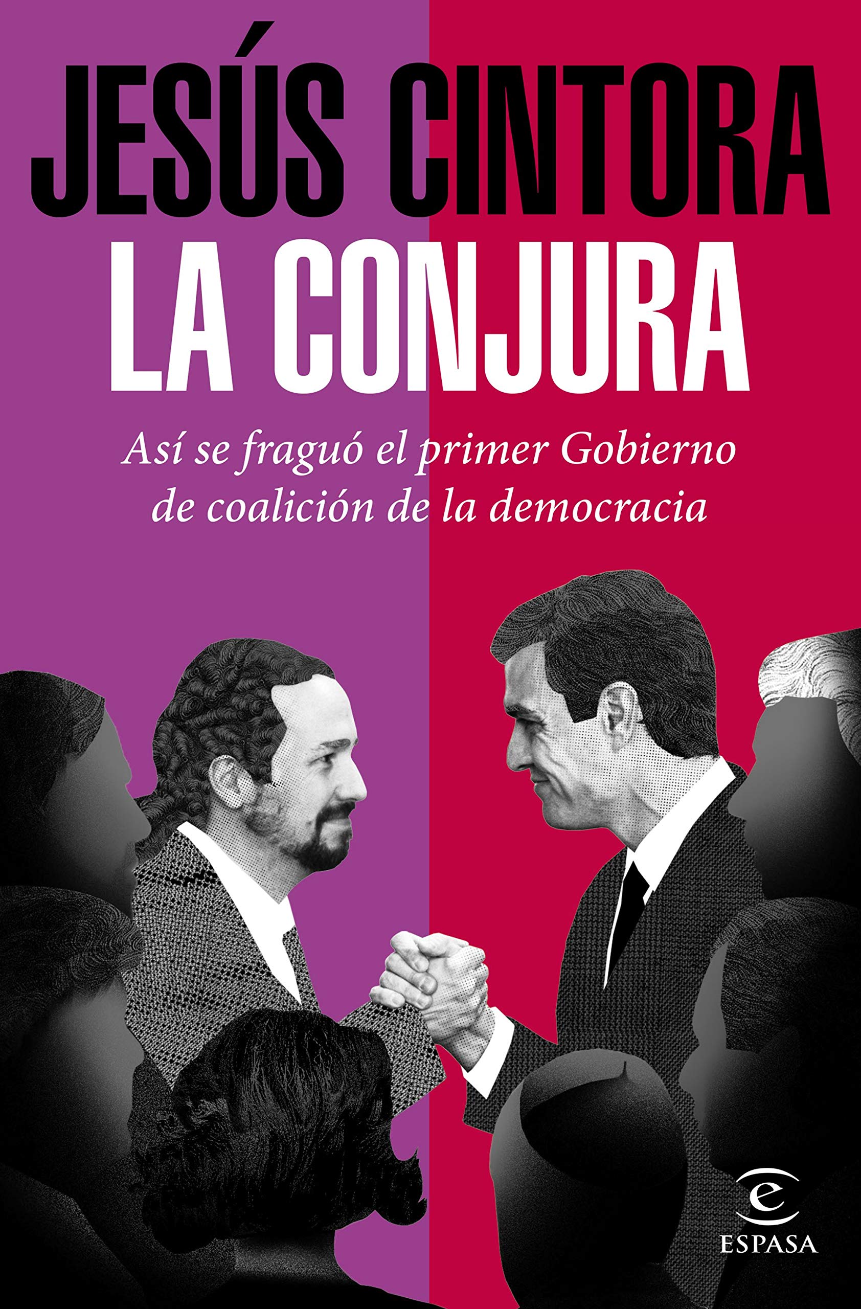 La conjura: Así se fraguó el primer Gobierno de coalición de la democracia book