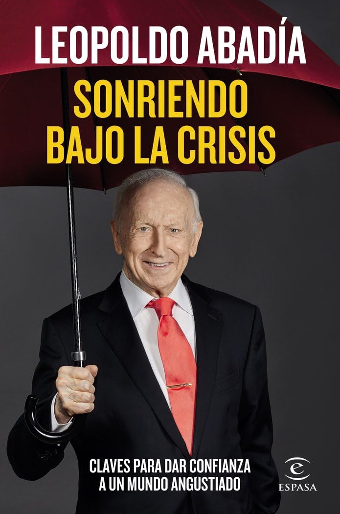 Sonriendo bajo la crisis : claves para dar confianza a un mundo angustiado book