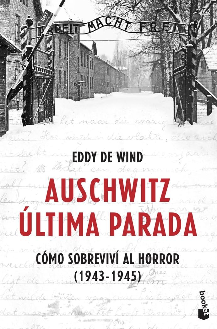 Auschwitz: última parada: Cómo sobreviví al horror (1943-1945) (Historia) Biographies & Memoirs